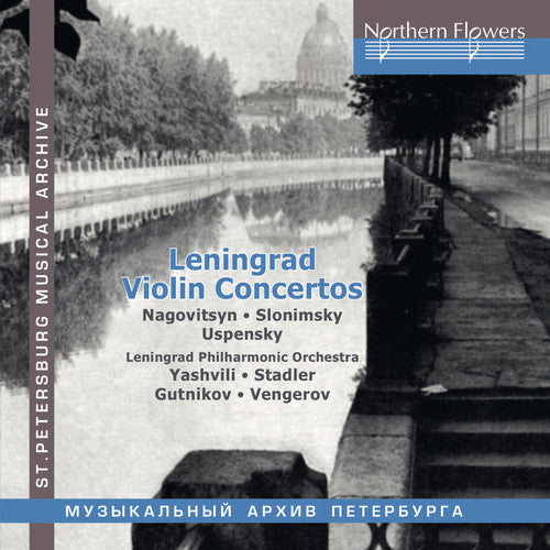 Leningrad Philharmonic Orchestra / Marina Yashvili: Leningrad Violin Concertos Nagovitsyn / Slonimsky: Uspensky - COMPACT DISCS