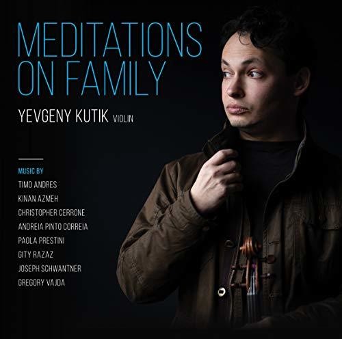 Yevgeny Kutik: Meditations on Family - COMPACT DISCS