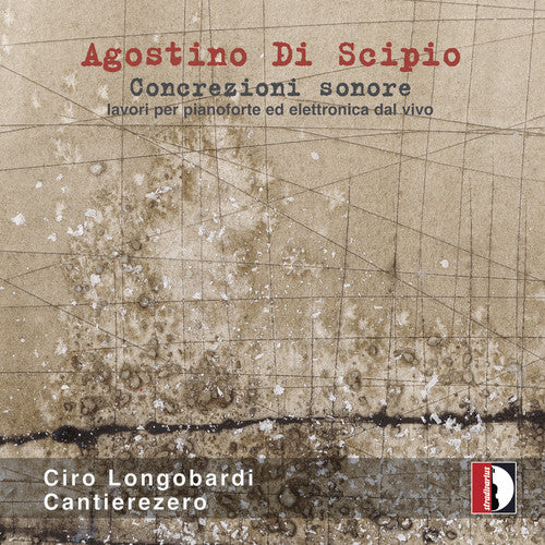 Di Scipio / Longobardi / Klauer: Concrezioni Sonore Lavori Pianoforte Elettronica - COMPACT DISCS