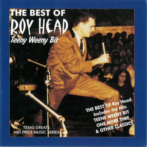 Roy Head & the Traits: Teeny Weeny Bit - COMPACT DISCS