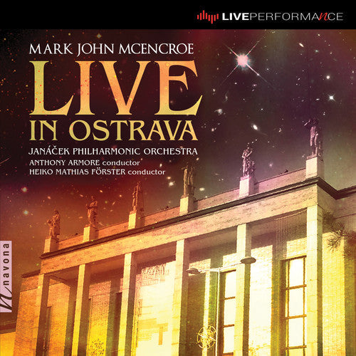 McEncroe / Janacek Philharmonic Orchestra: Live in Ostrava - COMPACT DISCS