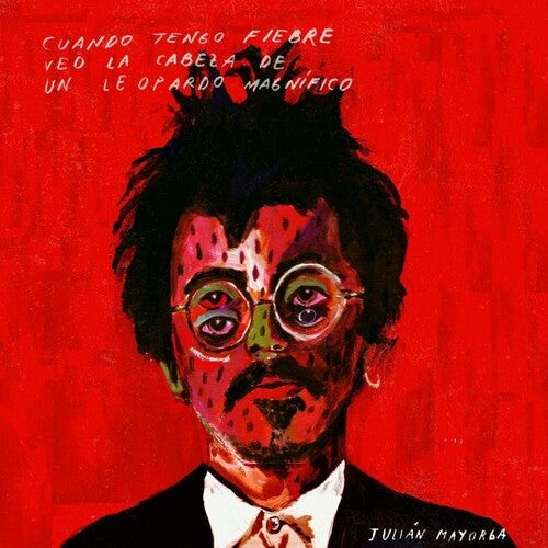 Julian Mayorga: Cuando Tengo Fiebre Veo La Cabeza De Un Leopardo Magnifico - VINYL LP