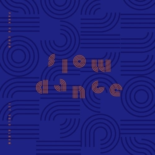 Park Yu Chun: Slow Dance (Vol 1) - COMPACT DISCS