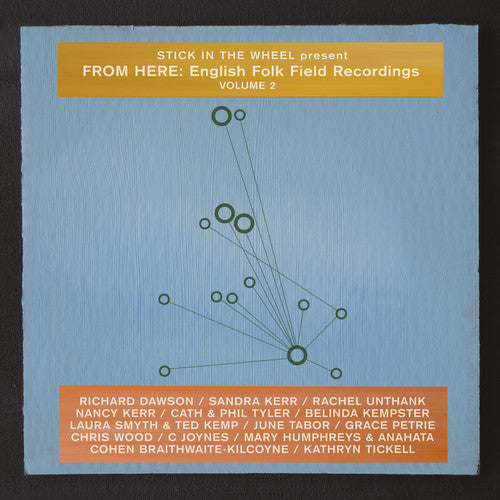 Stick in the Wheel Presents: From Here: English Folk Field Recordings Vol. 2 - COMPACT DISCS