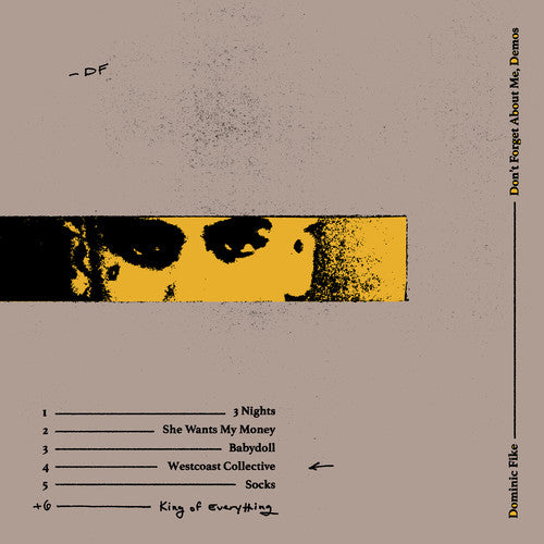 Dominic Fike: Don't Forget About Me, Demos - 12-INCH SINGLE