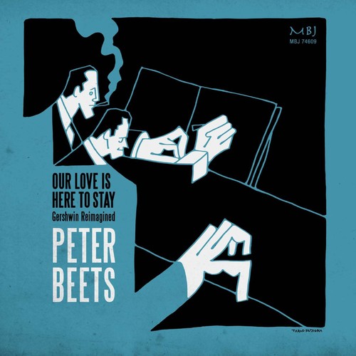 Gershwin, George / Beets, Peter: Our Love Is Here to Stay - COMPACT DISCS