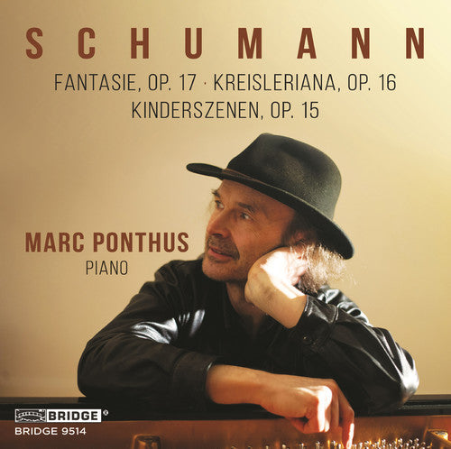 Schumann / Ponthus: Fantasie 17 / Kreisleriana 16 / Kinderszenen 15 - COMPACT DISCS