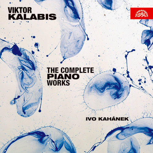 Kalabis / Kahanek: Complete Piano Works - COMPACT DISCS
