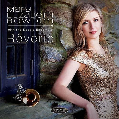 Bowden, Mary Elizabeth & Kassia Ensemble: Reverie - COMPACT DISCS