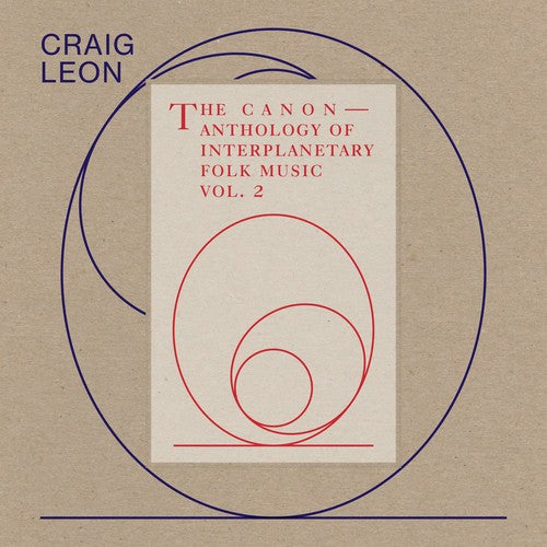 Craig Leon: Anthology Of Interplanetary Folk Music Vol. 2: The - COMPACT DISCS