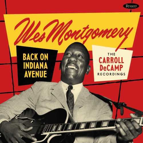 Wes Montgomery: Back On Indiana Avenue: The Carroll Decamp Recordings - COMPACT DISCS