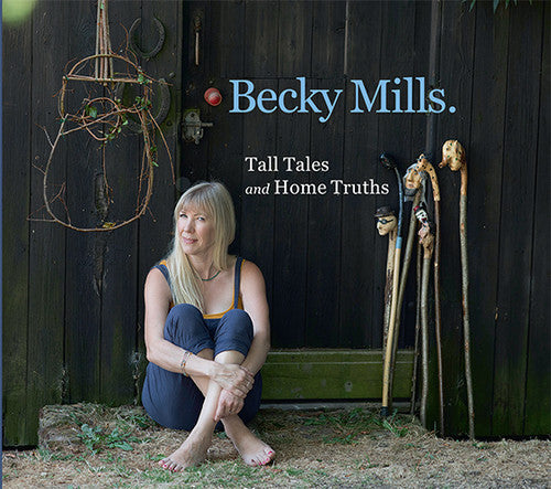 Becky Mills: Tall Tales & Home Truths - COMPACT DISCS