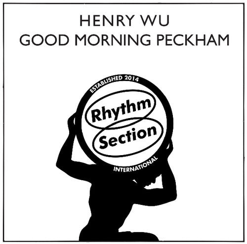 Henry Wu: Good Morning Peckham - 12-INCH SINGLE