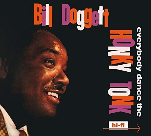 Bill Doggett: Everybody Dance The Honky Tonk / Doggett Beat For Dancing Feet - COMPACT DISCS