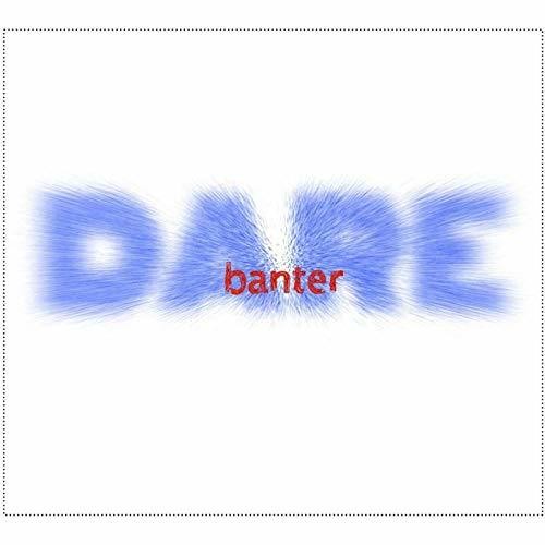 Banter: Dare - COMPACT DISCS