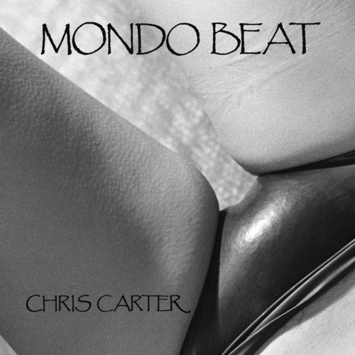 Chris Carter: Mondo Beat - VINYL LP