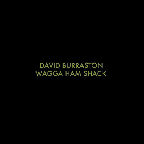 David Burraston: Wagga Ham Shack - CASSETTES