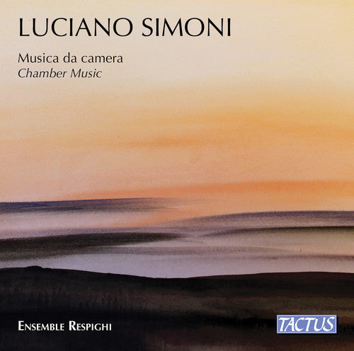 Simoni / Ensemble Respighi: Chamber Music - COMPACT DISCS
