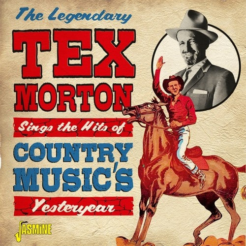 Tex Morton: Legendary Tex Morton: Sings The Hits Of Country Music's Yesteryear - COMPACT DISCS
