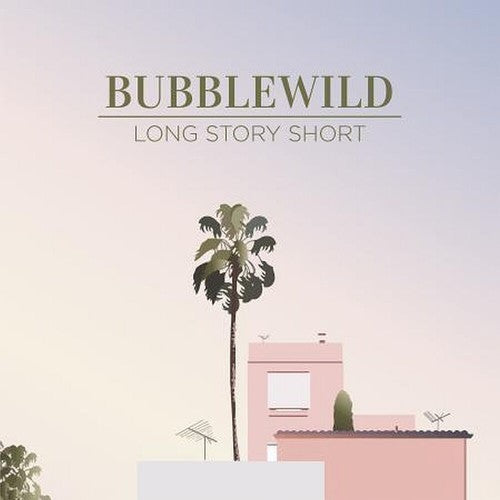 Bubblewild: Long Story Short (ep) - VINYL LP