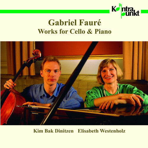 Faure / Dinitzen / Westenholz: Works for Cello & Piano - COMPACT DISCS