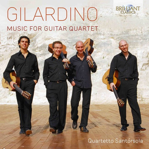 Gilardino / Quartetto Santorsola: Music for Guitar Quartet - COMPACT DISCS