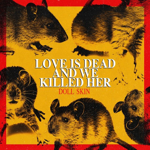 Doll Skin: Love Is Dead And We Killed Her - VINYL LP