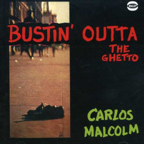 Carlos Malcolm: Bustin Outta the Ghetto - COMPACT DISCS
