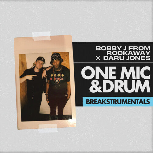 Bobby J From Rockaway / Daru Jones: One Mic and Drum Breakstrumentals - VINYL LP