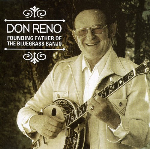 Don Reno: Founding Father of the Bluegrass Banjo - COMPACT DISCS