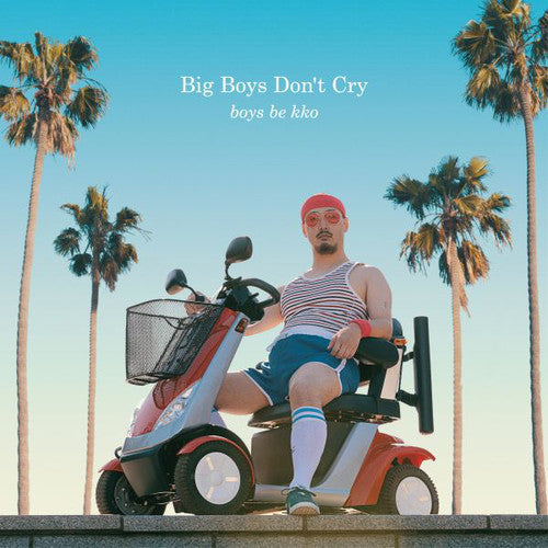 Boys Be Kko: Big Boys Don't Cry - 12-INCH SINGLE