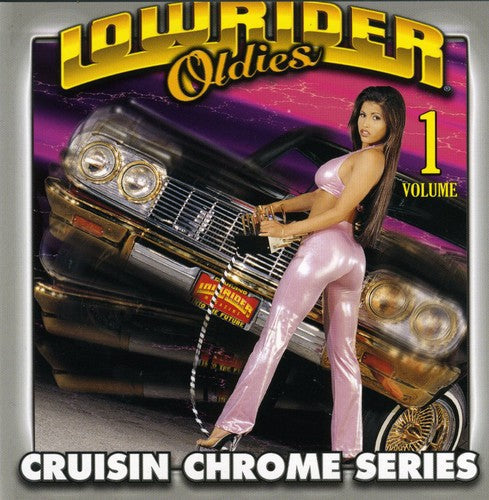 Various Artists: Lowrider Oldies Chrome, Vol. 1 - COMPACT DISCS