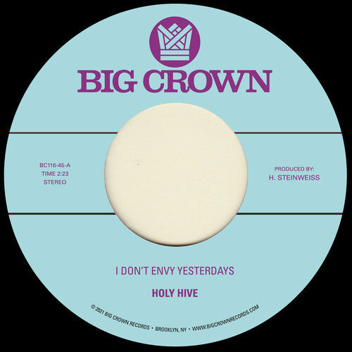Holy Hive: I Don't Envy Yesterdays / Color It Easy - 7-INCH SINGLE