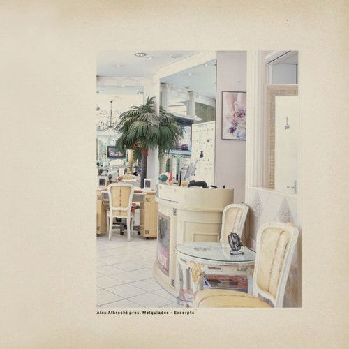 Alex Albrecht Pres Melquiades: Excerpts - 12-INCH SINGLE