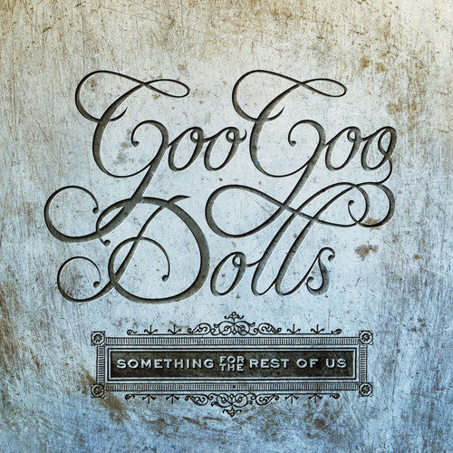 Goo Goo Dolls: Something For The Rest Of Us - VINYL LP