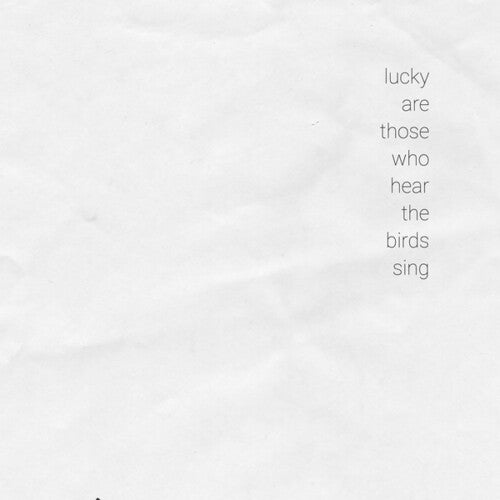 Various Artists: Lucky Are Those Who Hear The Birds Sing (Various Artists) - VINYL LP