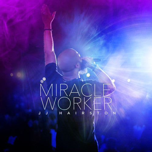 JJ Hairston & Youthful Praise: Miracle Worker - COMPACT DISCS
