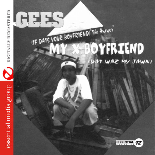 Gees: My X Boyfriend (Dat Waz My Jawn) (Digitally Remastered) - COMPACT DISCS