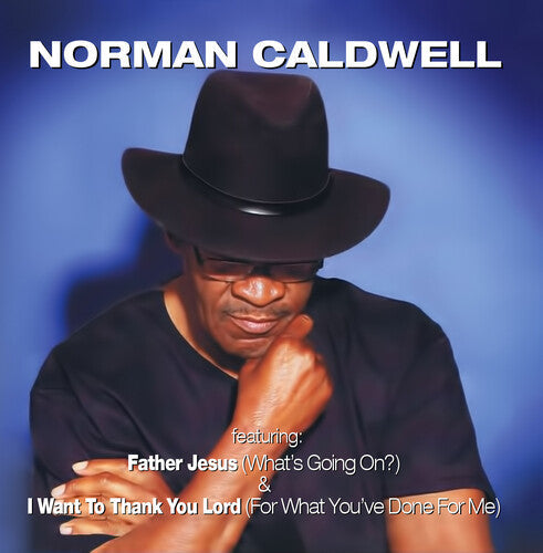 Norman Caldwell: Father Jesus (What's Going On?) (Digitally Remastered) - COMPACT DISCS