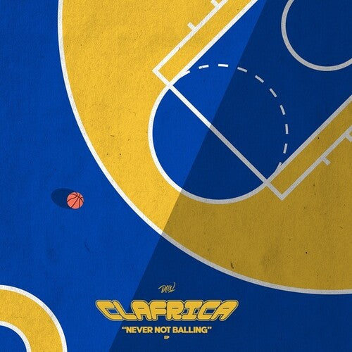 Clafrica: Never Not Balling - 12-INCH SINGLE
