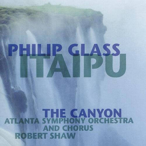 Philip Glass: Itaipu: The Canyon - COMPACT DISCS