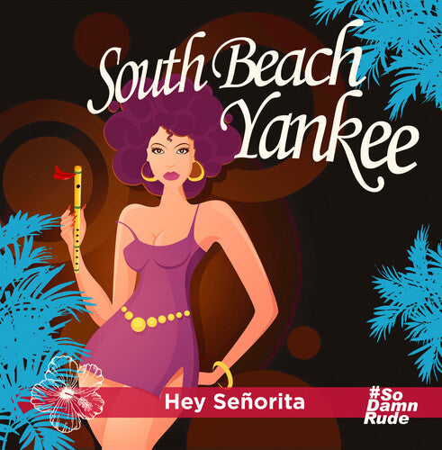 South Beach Yankee: Hey Senorita - COMPACT DISCS