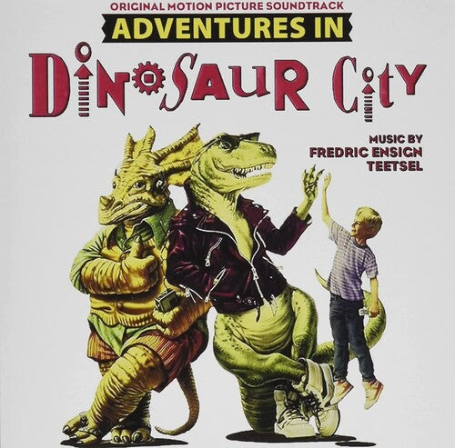 Frederic Ensign Teetsel: Adventures in Dinosaur City (Original Motion Picture Soundtrack) - COMPACT DISCS