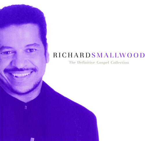 Richard Smallwood: The Definitive Gospel Collection - COMPACT DISCS
