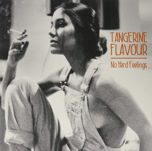 Tangerine Flavour: No Hard Feelings - VINYL LP