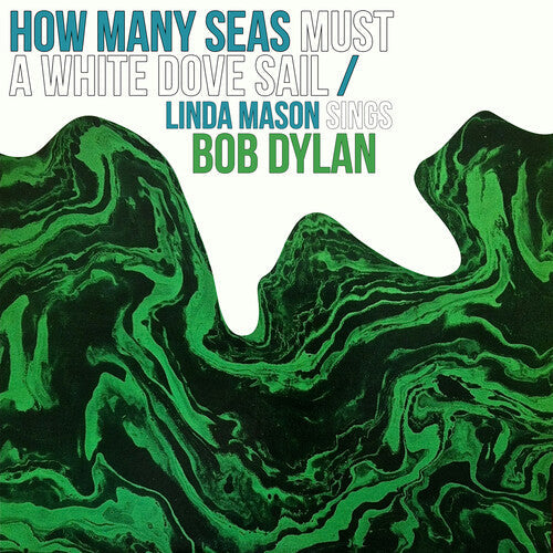 Linda Mason: How Many Seas Must A White Dove Sail: Linda Mason Sings Bob Dylan - COMPACT DISCS