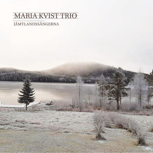 Maria Kvist Trio: Jamtlandssangerna - COMPACT DISCS