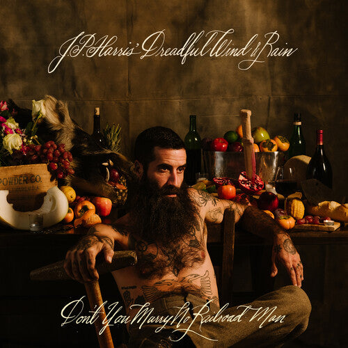 Jp Harris' Dreadful Wind & Rain: Don't You Marry No Railroad Man - COMPACT DISCS
