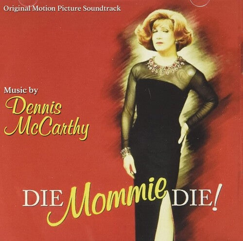 Dennis McCarthy: Die, Mommie, Die! (Original Motion Picture Soundtrack) - COMPACT DISCS