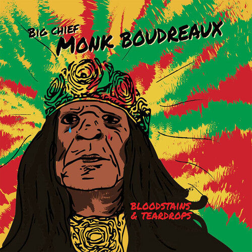 Big Chief Monk Boudreaux: Bloodstains & Teardrops - COMPACT DISCS